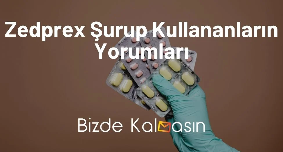 Zedprex Şurup Kullananların Yorumları