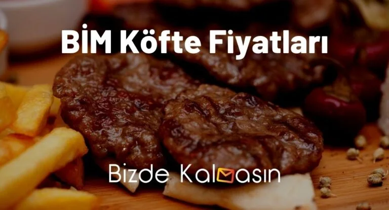 BİM Köfte Fiyatları