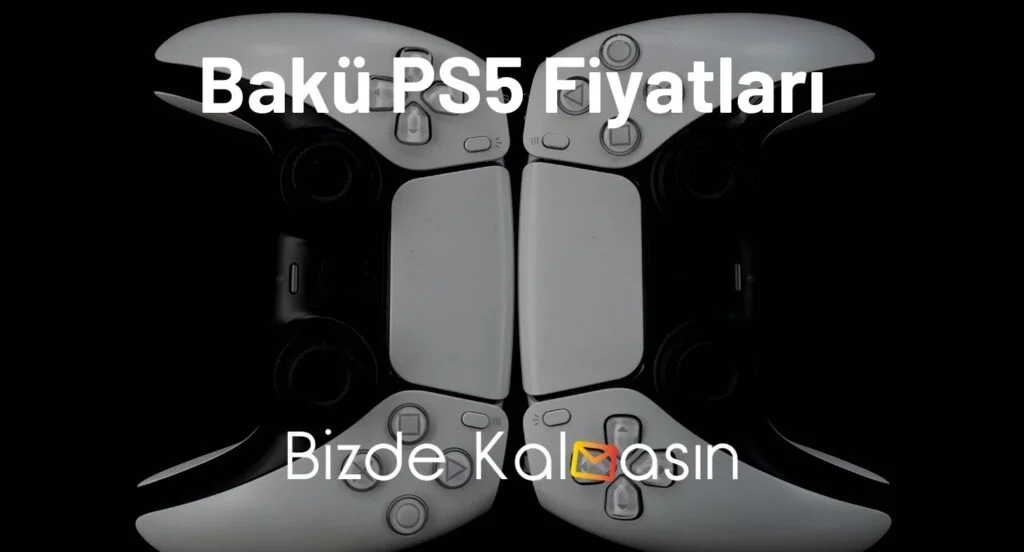 Bakü PS5 Fiyatları