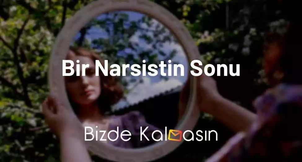 Bir Narsistin Sonu