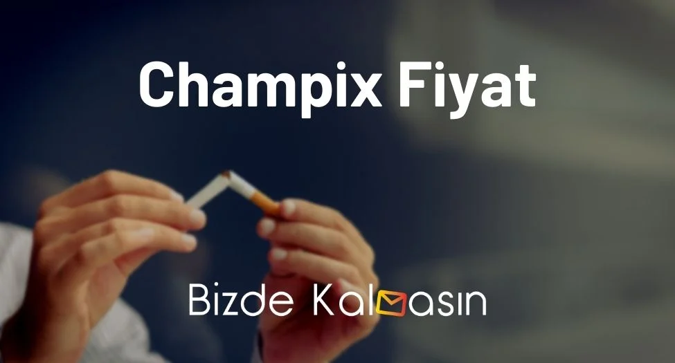 Champix Fiyat