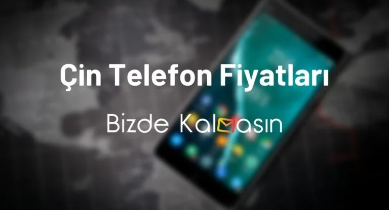 Çin Telefon Fiyatları 2023 – Çin Telefon Markaları – Güncel!