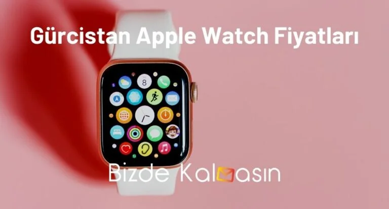 Gürcistan Apple Watch Fiyatları 2025 – Batum Ucuz Mu?
