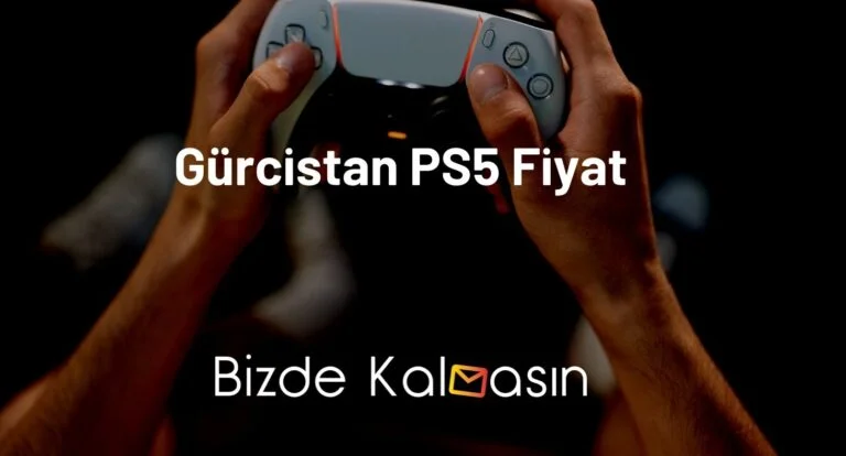 Gürcistan PS5 Fiyat 2025 – Batum Playstation 5 Fiyatları!