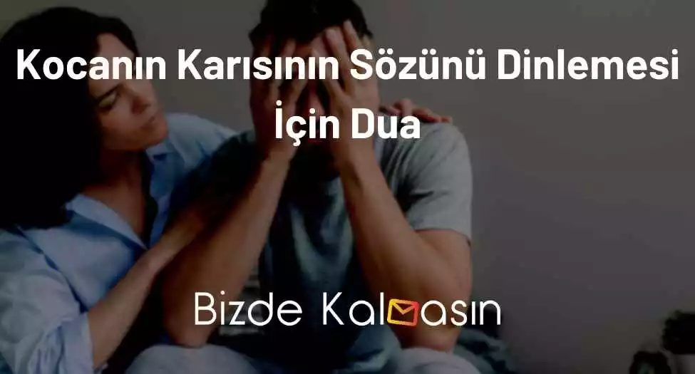 Kocanın Karısının Sözünü Dinlemesi İçin Dua