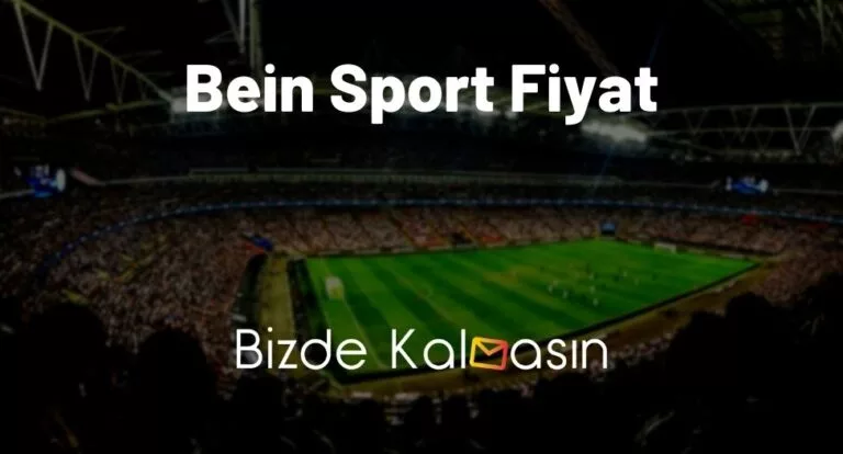 Bein Sport Fiyat 2023 – Güncel Tüm Paket Fiyatları