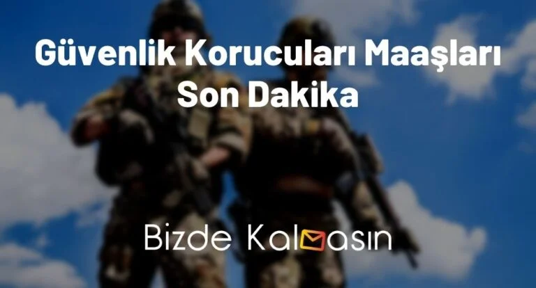 Güvenlik Korucuları Maaşları Son Dakika 2024 – Ne Kadar Oldu?
