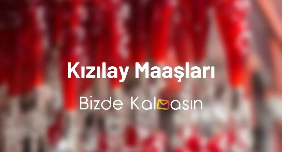 Kızılay Maaşları