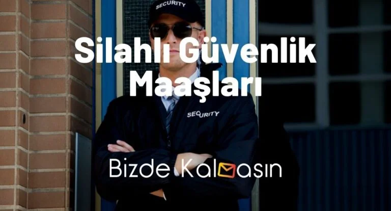 Silahlı Güvenlik Maaşları 2023 – Güncel!