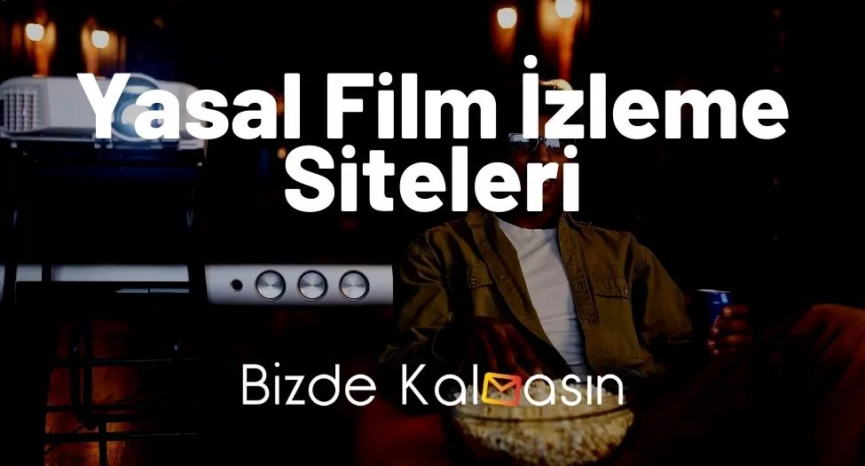 Yasal Film İzleme Siteleri