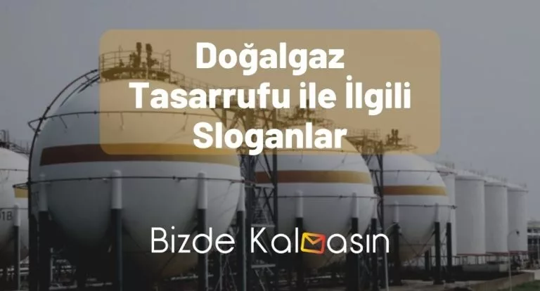 Doğalgaz Tasarrufu ile İlgili Sloganlar – Yaratıcı Sloganlar!