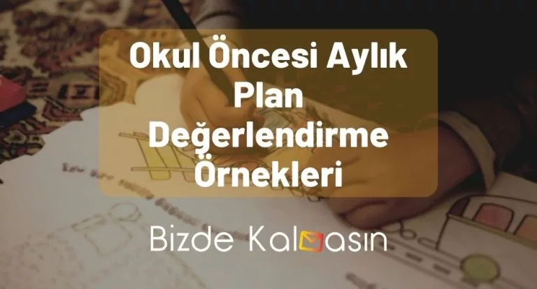 Okul Öncesi Aylık Plan Değerlendirme Örnekleri – Fikir Örnekleri!