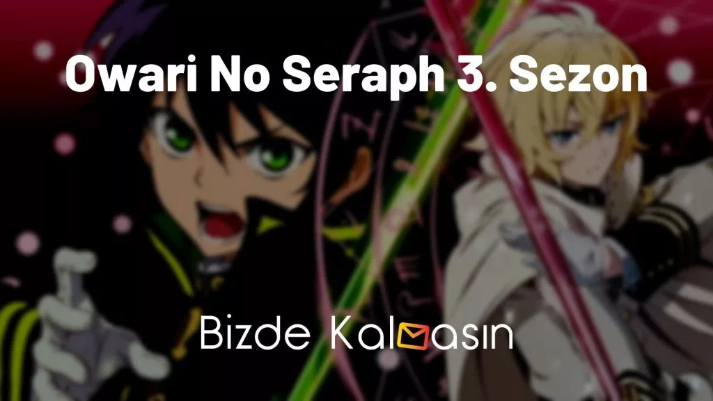 Owari No Seraph 3. Sezon