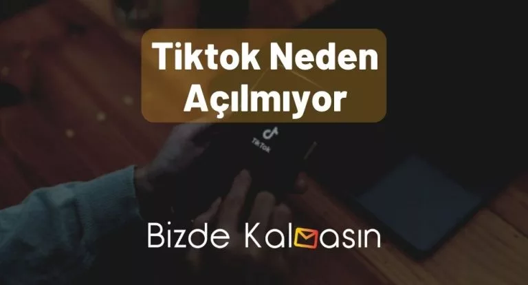 Tiktok Neden Açılmıyor? – Son Dakika! – [Çözüldü]