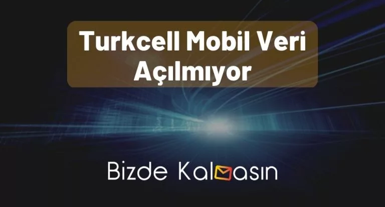 Turkcell Mobil Veri Açılmıyor – [Çözüldü]
