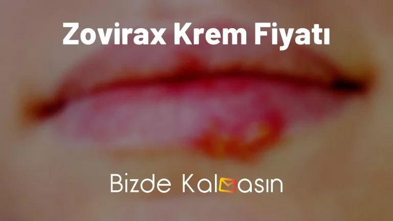Zovirax Krem Fiyatı 2025 – Eczanelerde Ne Kadar?