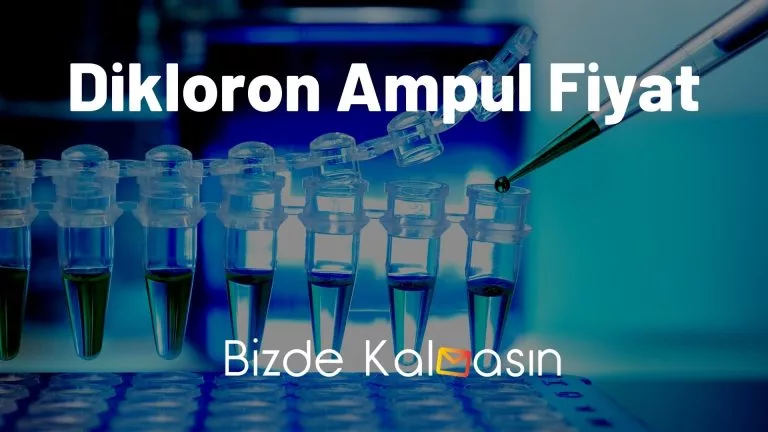 Dikloron Ampul Fiyat 2025 – Dikloron Hap Fiyat Ne Kadar?
