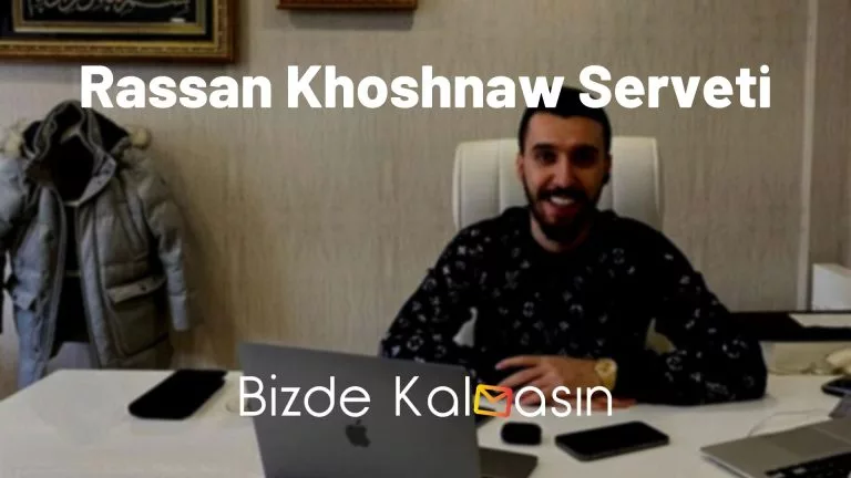 Rassan Khoshnaw Serveti – Rassan Khoshnaw Kimdir?