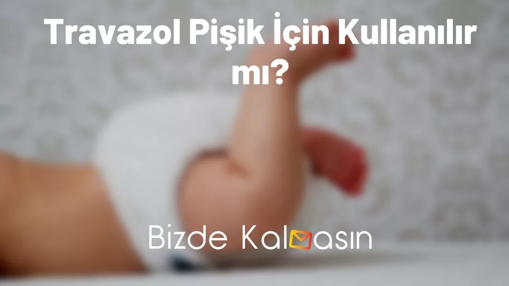 Travazol Pişik İçin Kullanılır mı?