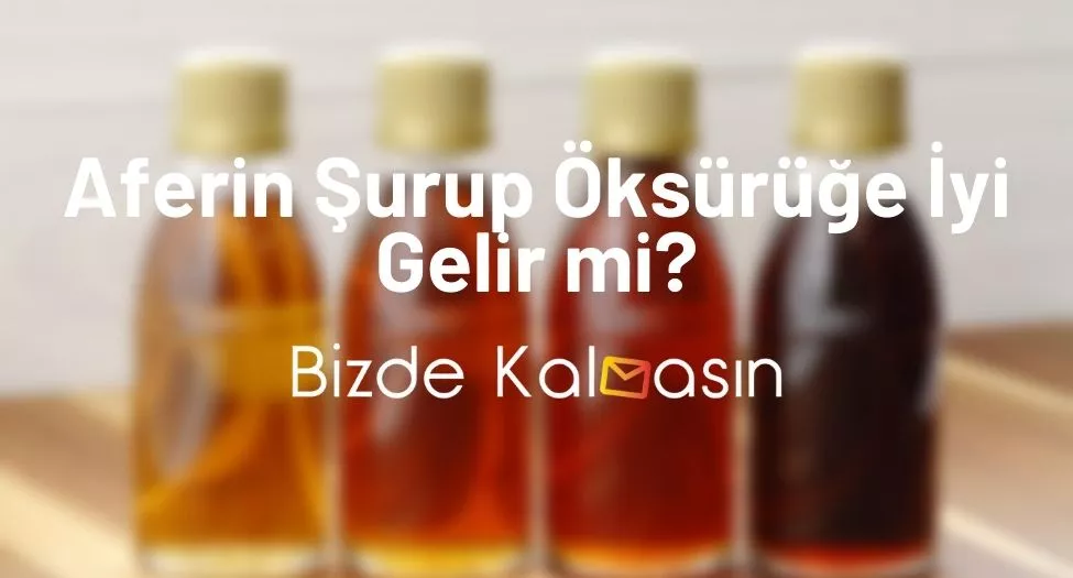 Aferin Şurup Öksürüğe İyi Gelir mi?