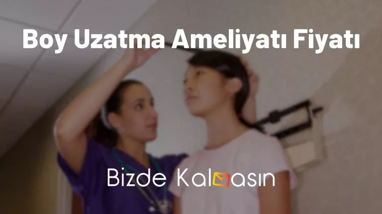 Boy Uzatma Ameliyatı Fiyatı 2025 – Boy Uzatma İğnesi Kaç TL?