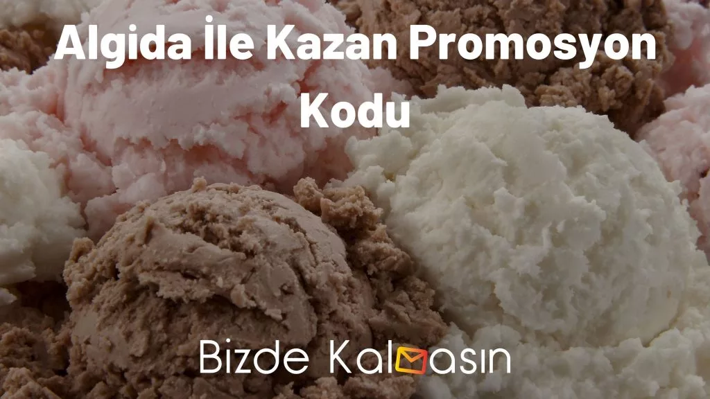 Algida İle Kazan Promosyon Kodu