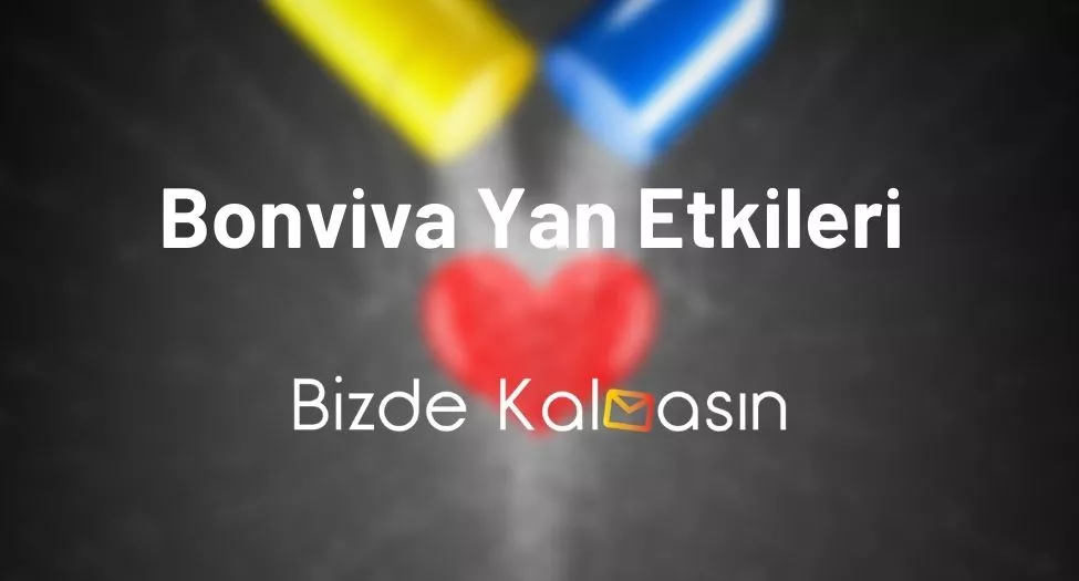 Bonviva Yan Etkileri