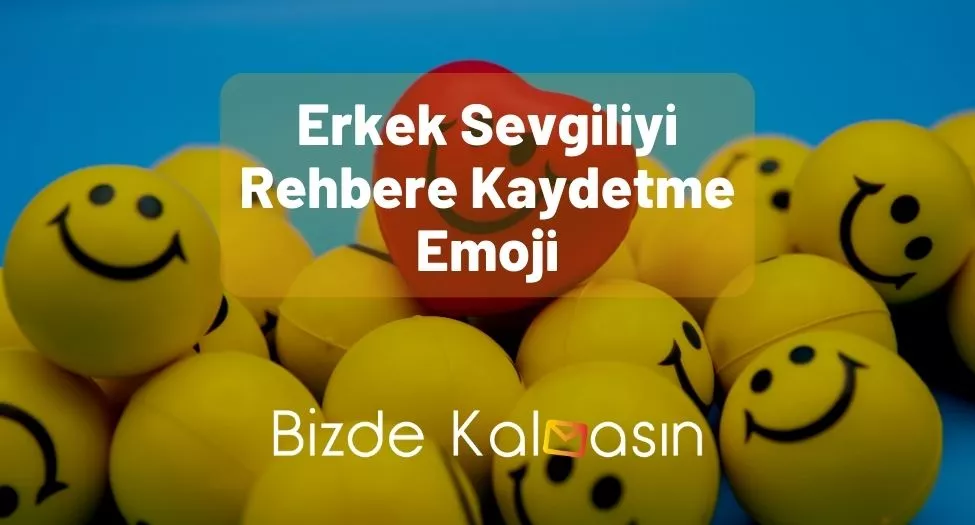 Erkek Sevgiliyi Rehbere Kaydetme Emoji