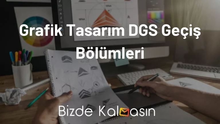Grafik Tasarım DGS Geçiş Bölümleri 2025 – Hangi Bölümler Var?