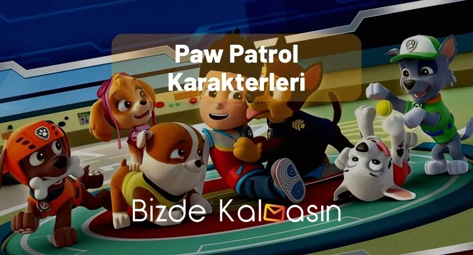 Paw Patrol Karakterleri