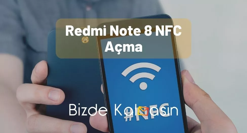 Redmi Note 8 NFC Açma