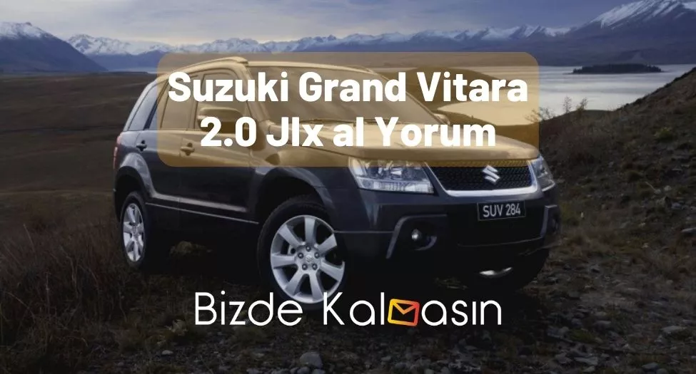 Suzuki Grand Vitara 2.0 Jlx al Yorum