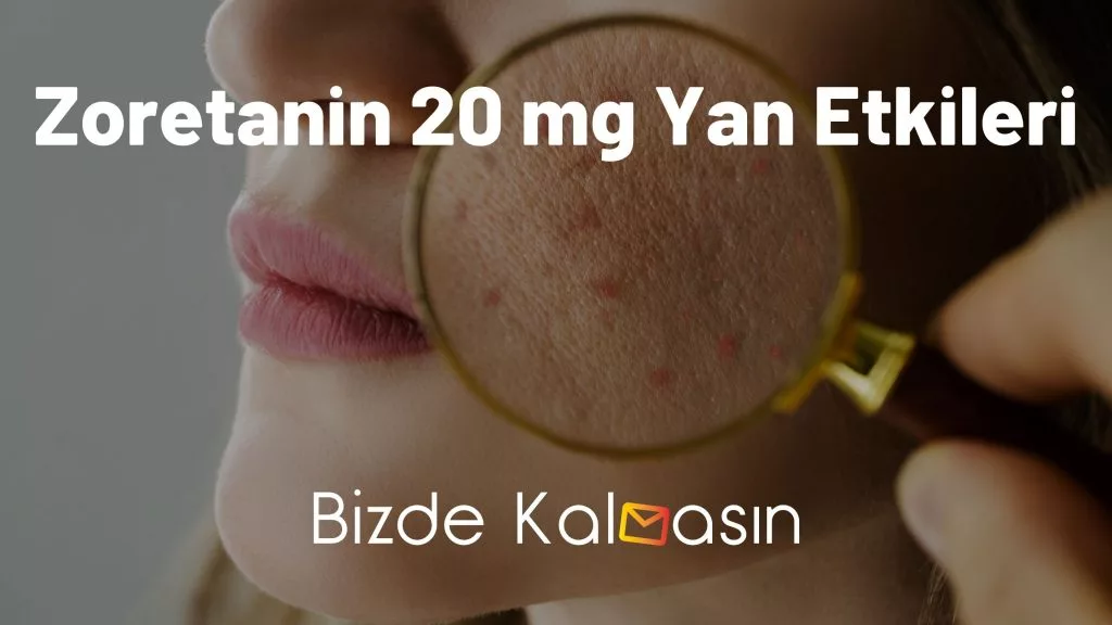 Zoretanin 20 mg Yan Etkileri
