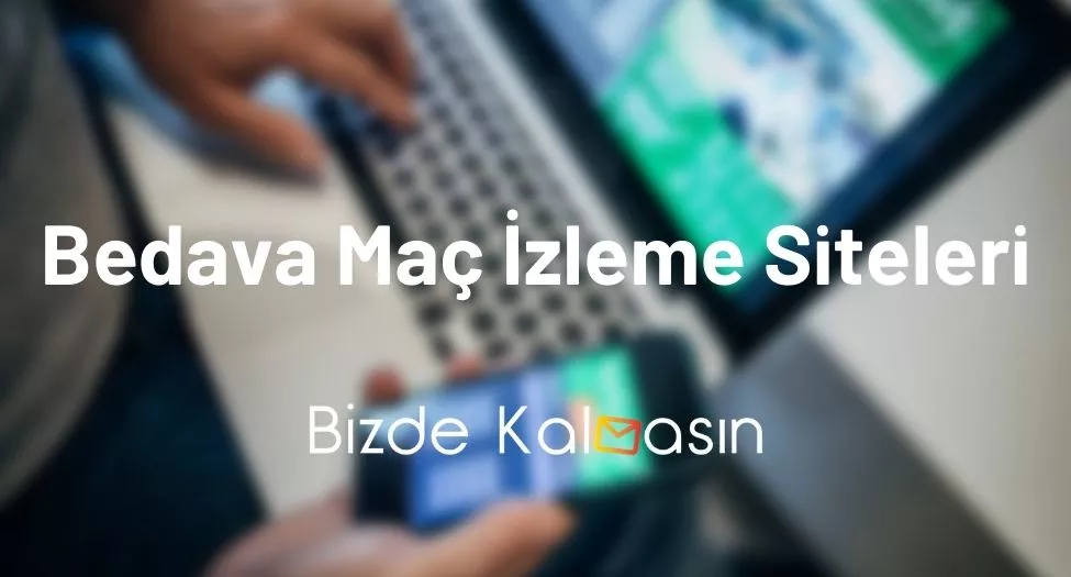 Bedava Maç İzleme Siteleri