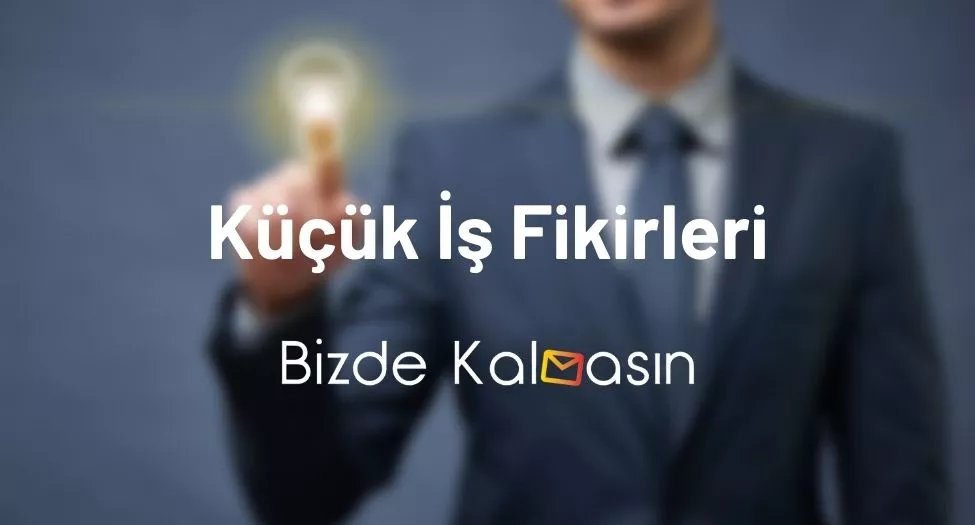 Küçük İş Fikirleri