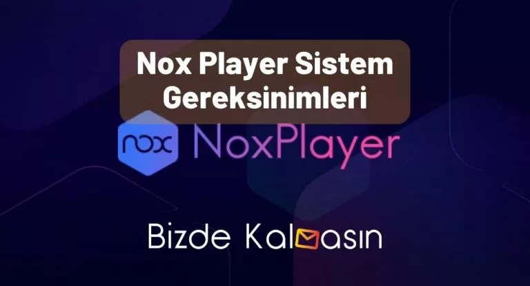 Nox Player Sistem Gereksinimleri – Kaç GB?