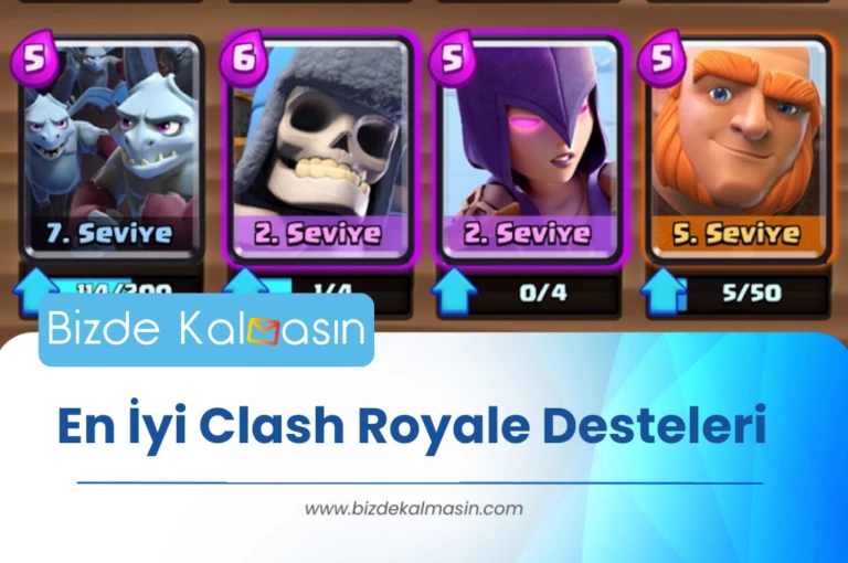 En İyi Clash Royale Desteleri