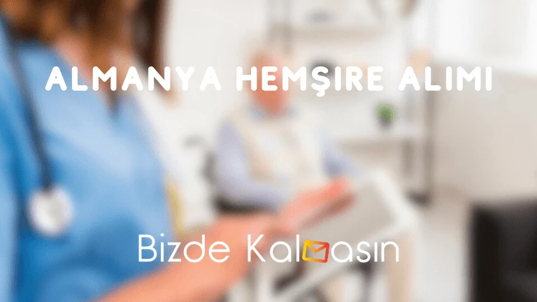 Almanya Hemşire Alımı 2024 – Almanya Sağlık Personeli Alımı