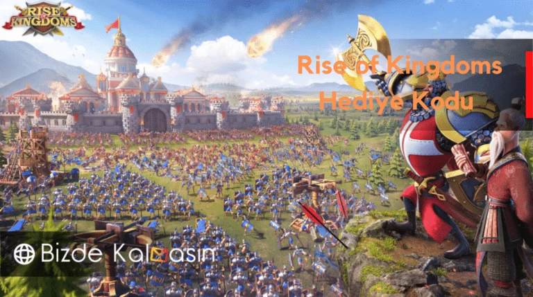 Rise of Kingdoms Hediye Kodu