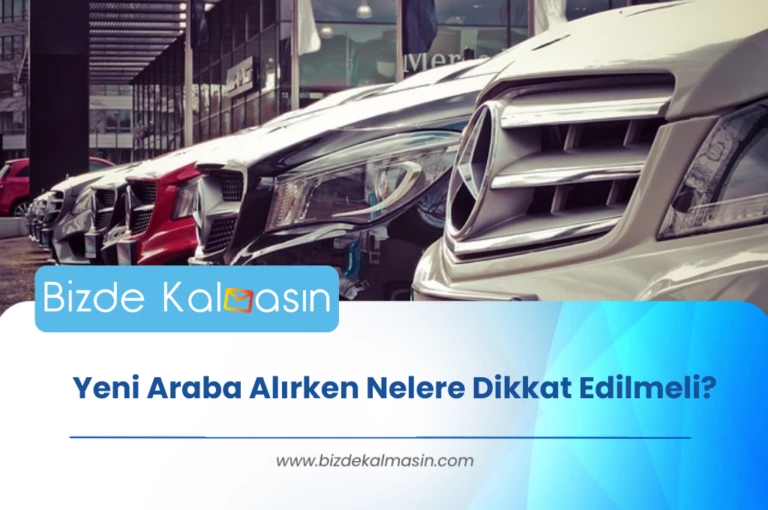 Yeni Araba Alırken Nelere Dikkat Edilmeli? 2025 Araba Tavsiyeleri