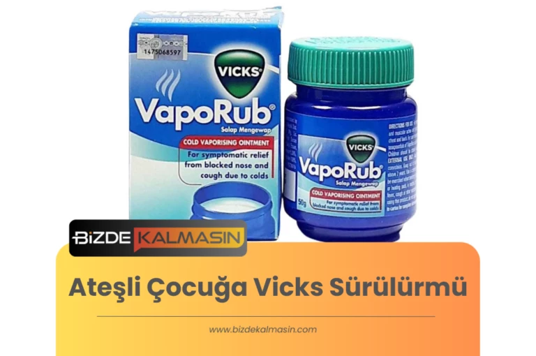 Ateşli Çocuğa Vicks Sürülürmü ? – Ayak Altına Vicks Sürmek