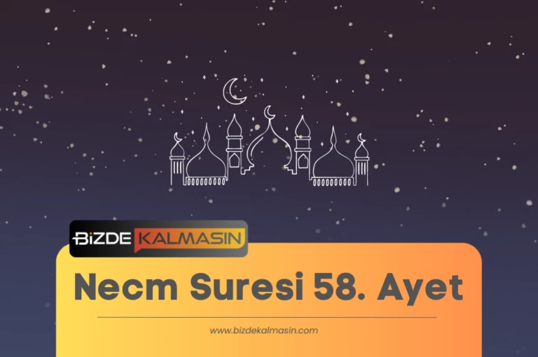 Necm Suresi 58. Ayet – Fazileti