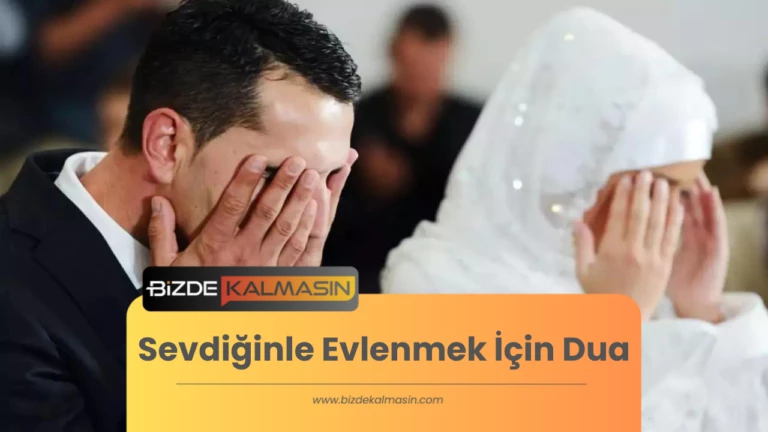 Sevdiğinle Evlenmek İçin Dua