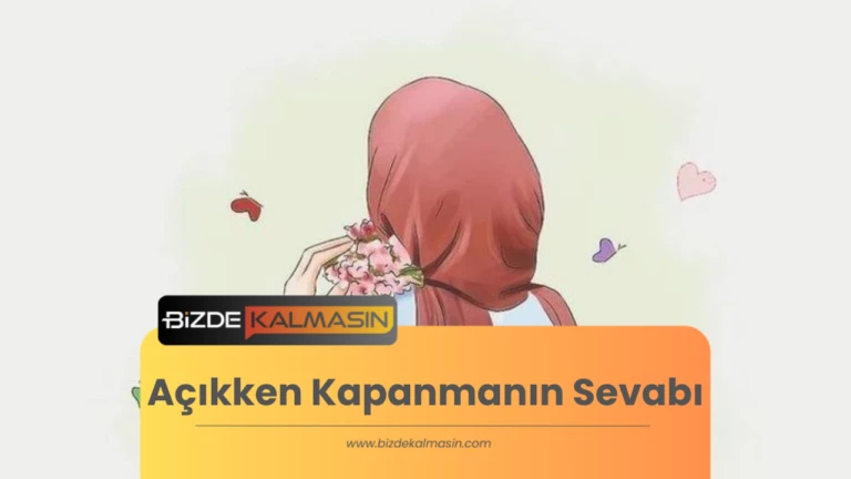 Açıkken Kapanmanın Sevabı