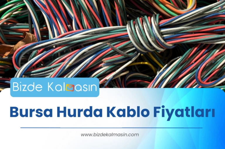 Bursa Hurda Kablo Fiyatları 2025 – Hurda Fiyatı