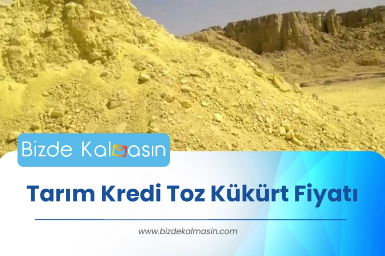 Tarım Kredi Toz Kükürt Fiyatı 2025 – Toz Kükürt Özellikleri