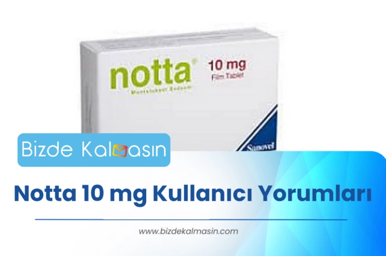 Notta 10 mg Kullanıcı Yorumları – Notta 10 mg Nedir?