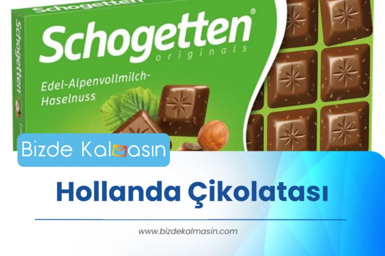 Hollanda Çikolatası – Hollanda Çikolata Fiyatları 2025