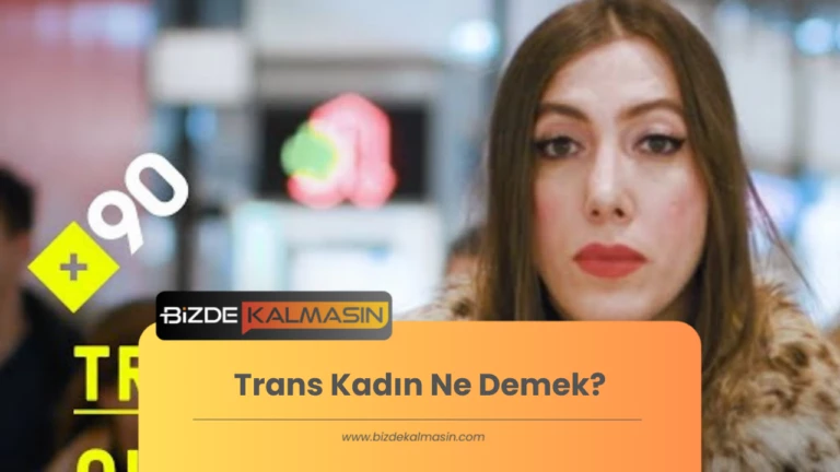 Trans Kadın Ne Demek? Keşfetmek için hemen Tıkla