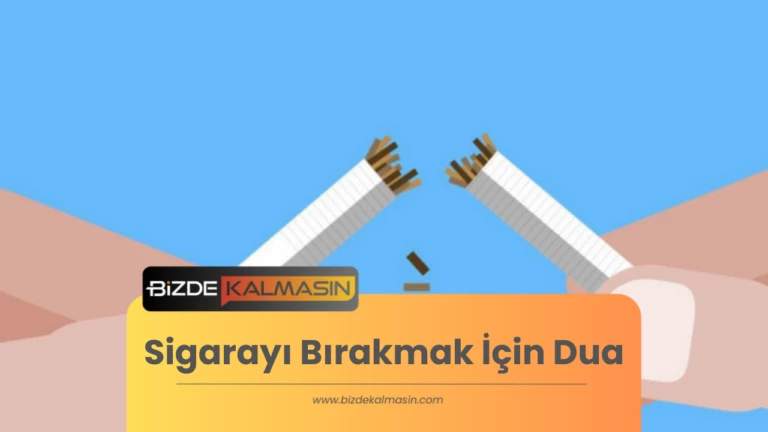 Sigarayı Bırakmak İçin Dua ( Etkili ve Anlamlı Dua Örnekleri )